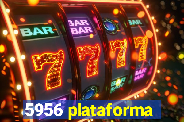 5956 plataforma